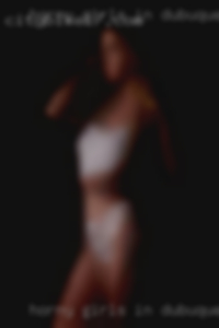 horny girls in Dubuque at home profile